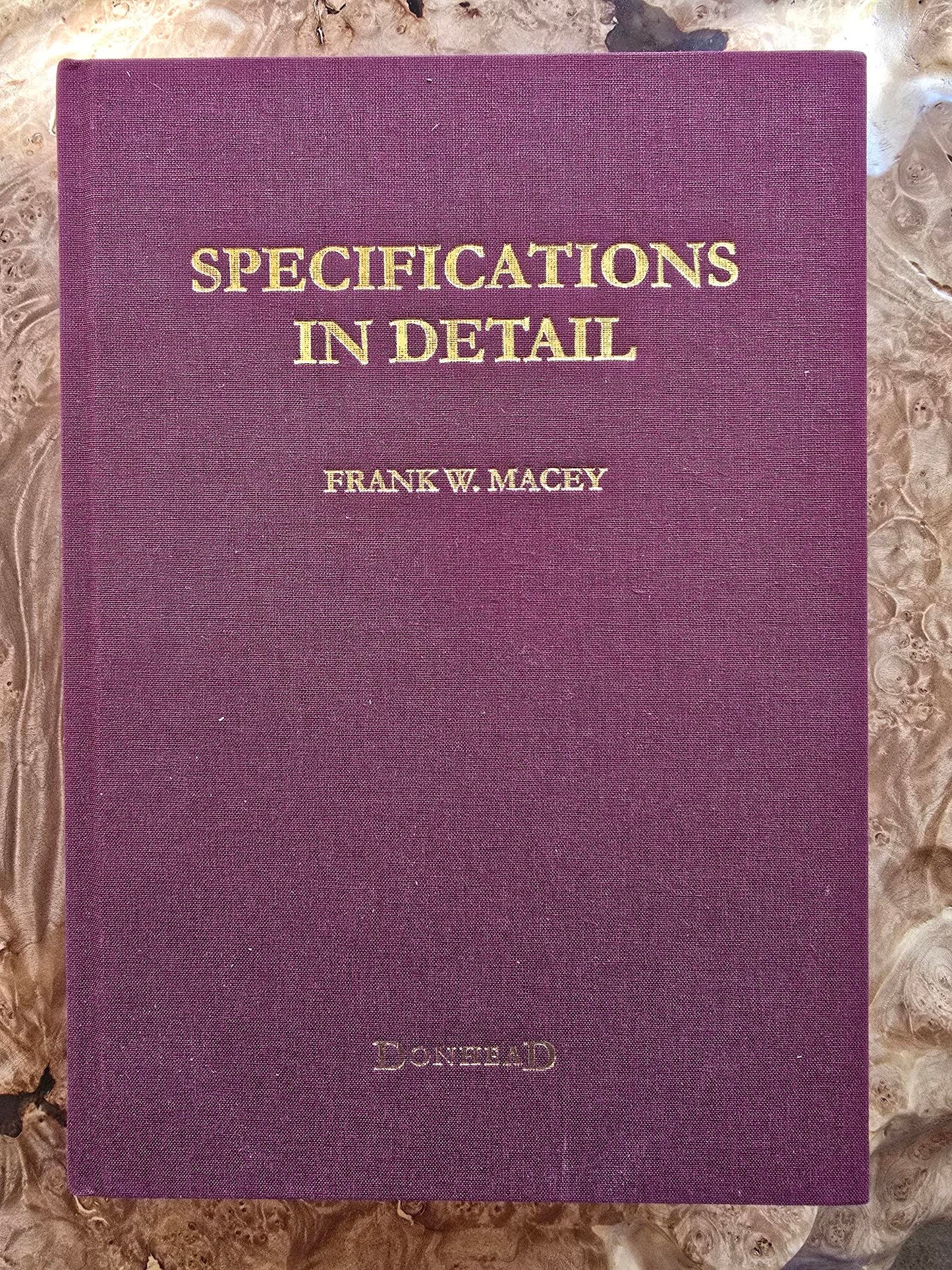 Specifications in Detail by Frank W. Macey