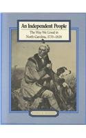 An Independent People: The Way We Lived in North Carolina, 1770-1820 by Harry L. Watson (Author)