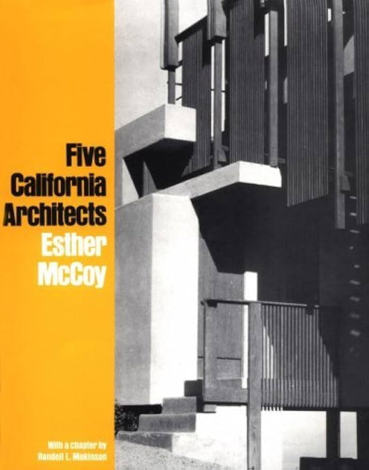 Five California Architects by Esther McCoy (Author), Randell L. Makinson (Author)