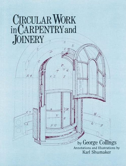 Circular Work in Carpentry and Joinery by George Collings