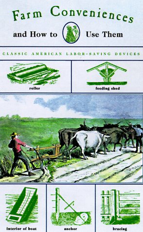 Farm Conveniences: And How to Make Them by Denis Boyles