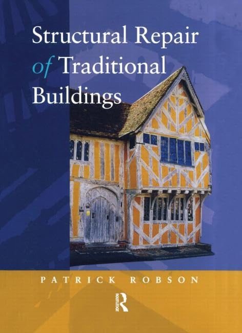 Structural Repair of Traditional Buildings by Peb Robson