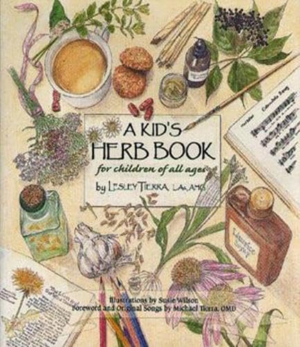 A Kid's Herb Book: For Children of All Ages by Lesley Tierra