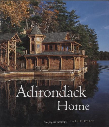 Adirondack Home by Ralph Kylloe (Author)