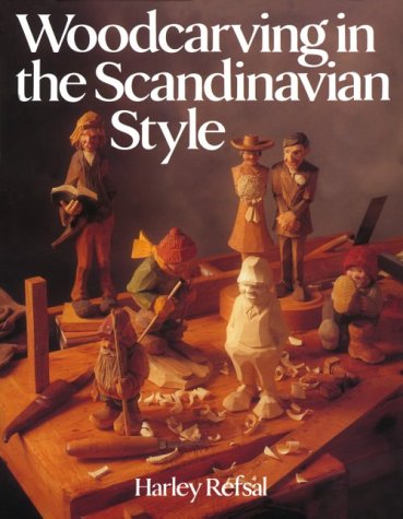 Woodcarving in the Scandinavian Style by Harley Refsal