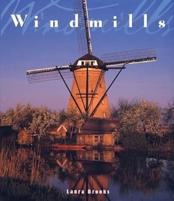 Windmills (Great Architecture) Hardcover – December 31, 2003 by Laura Brooks (Author)