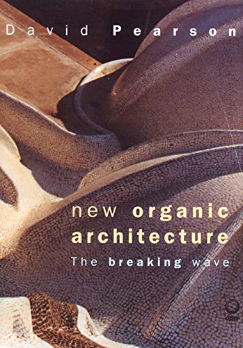 New Organic Architecture: The Breaking Wave by David Pearson (Author)