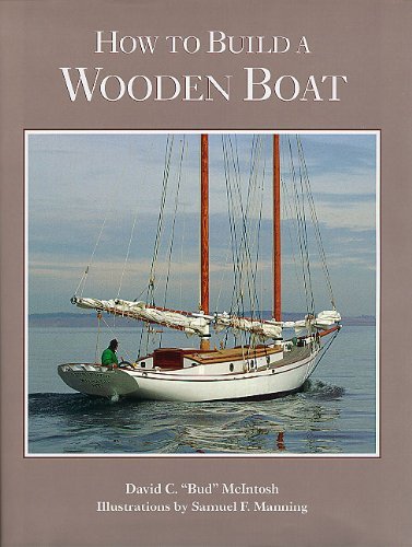 How to Build a Wooden Boat by David C McIntosh