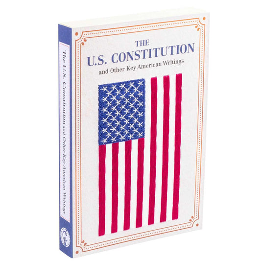 The U.S. Constitution and Other Key American Writings (Keepsake Edition. Crafted Classics)