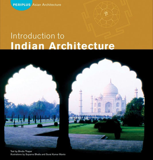 Introduction to Indian Architecture by Bindia Thapar (Author), Surat Kumar Manto (Author), Suparna Bhalla (Author)