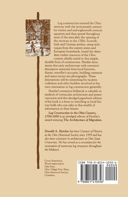 Log Construction: In The Ohio Country: 1750-1850 by Donald A. Hutslar