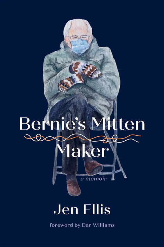 Bernie's Mitten Maker by Jen Ellis