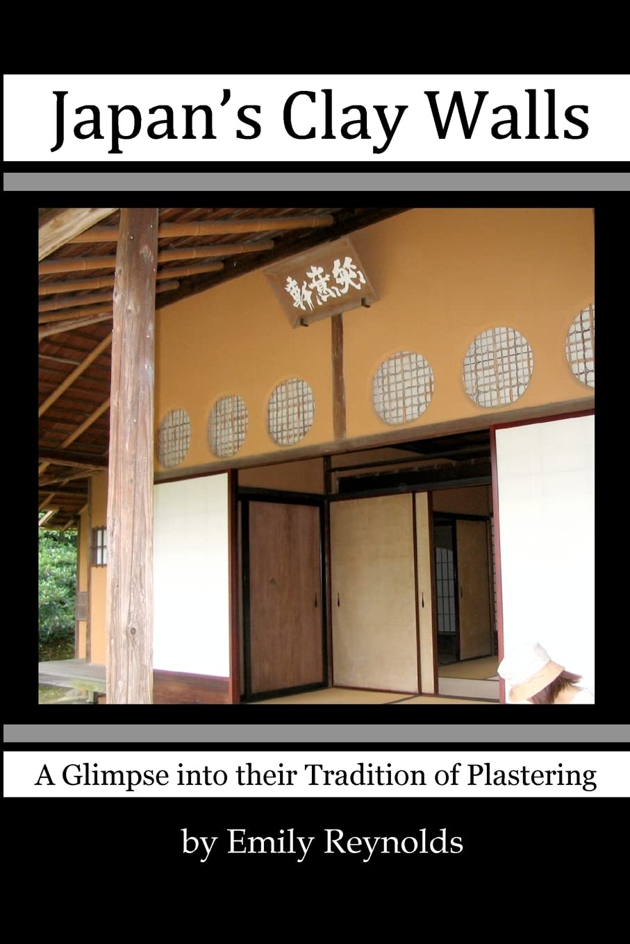 Japan's Clay Walls: A Glimpse into Their Plaster Craft by Emily Reynolds