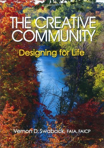 The Creative Community: Designing for Life by Vernon D. Swaback (Author)