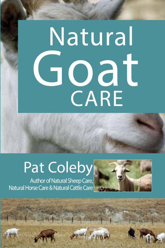 Natural Goat Care by Pat Coleby