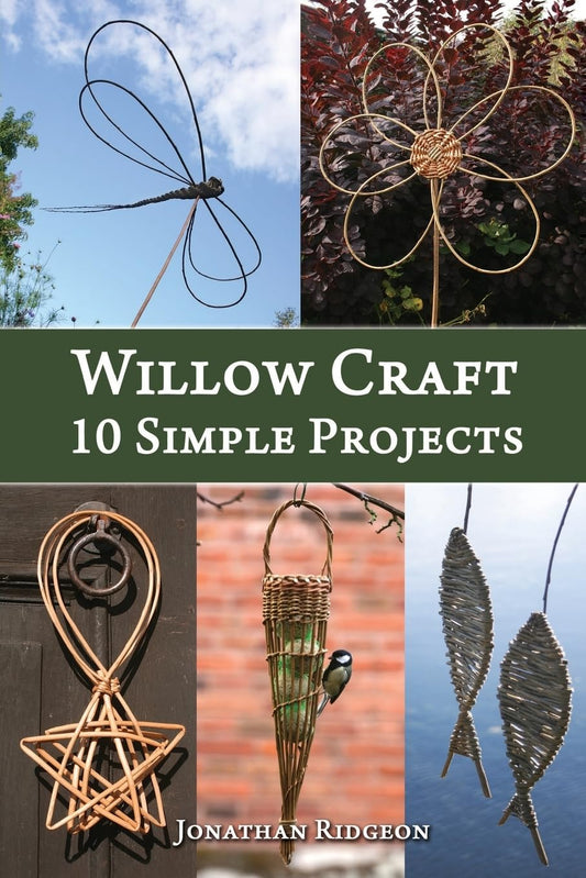 Willow Craft: 10 Simple Projects by Jonathan Ridgeon