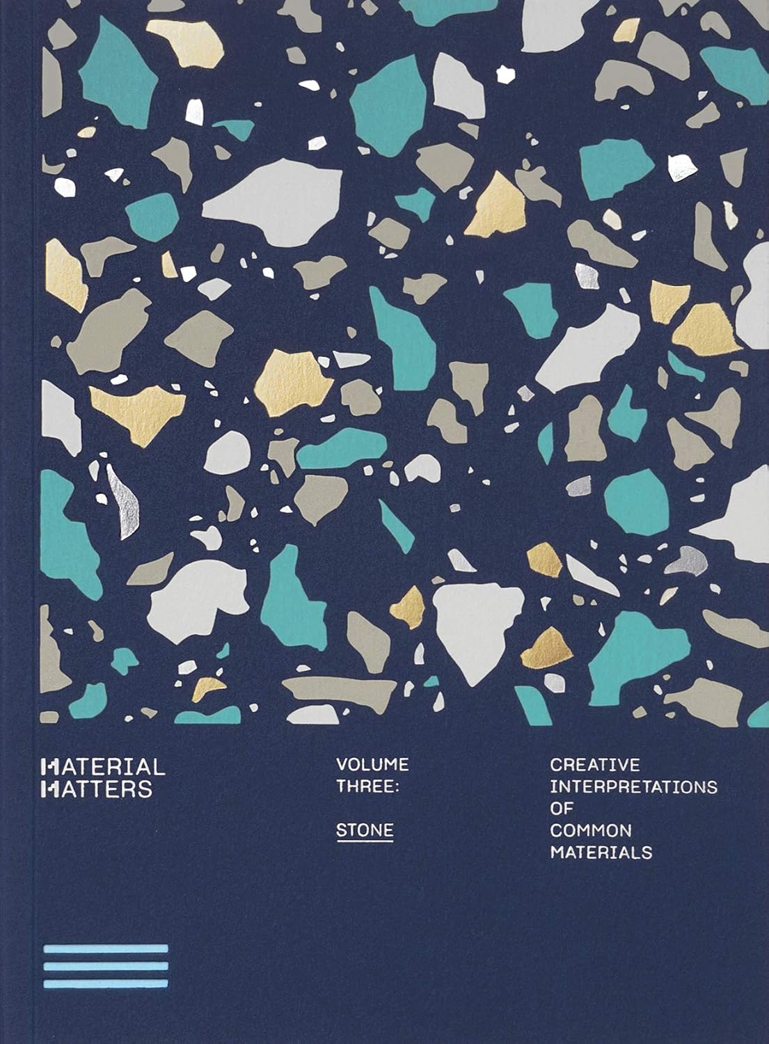 Material Matters: Stone: Creative Interpretations of Common Materials by Victionary