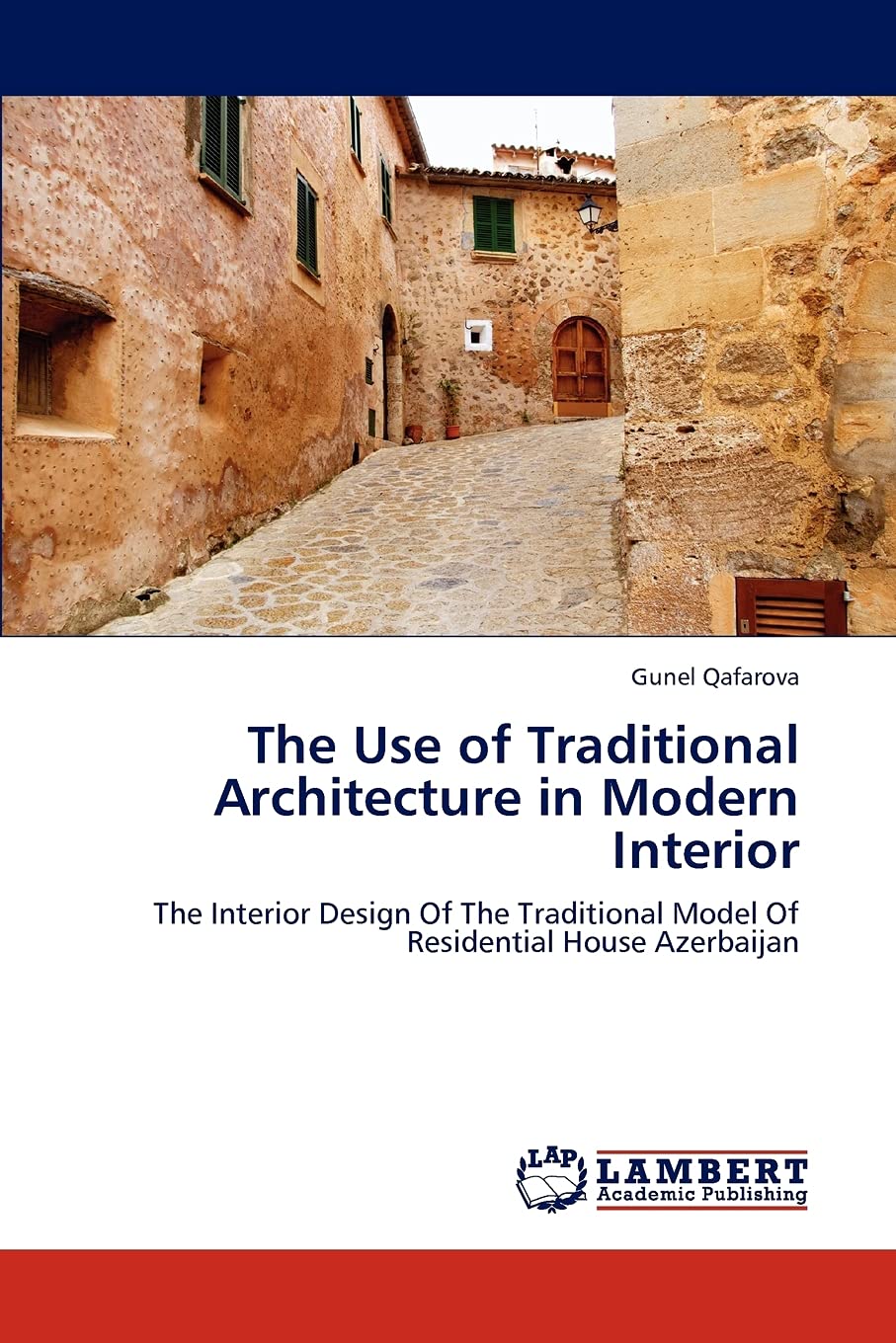 The Use of Traditional Architecture in Modern Interior: The Interior Design Of The Traditional Model Of Residential House Azerbaijan by Qafarova Gunel