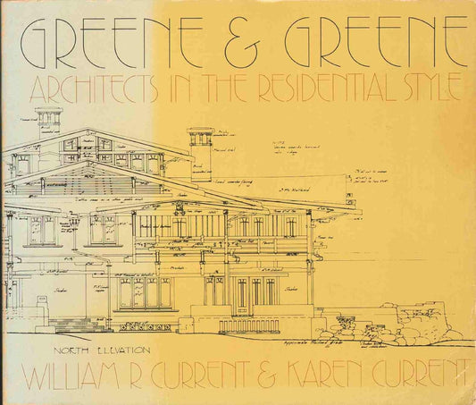 Greene & Greene: Architects in the Residential Style by William R Current (Author), Karen Current (Author)