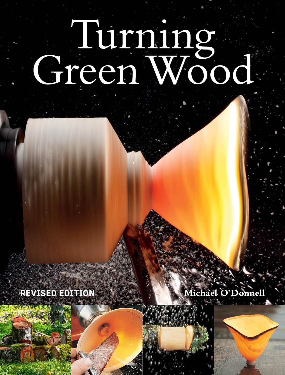 Turning Green Wood (2ND ed.) by Michael O'Donnell