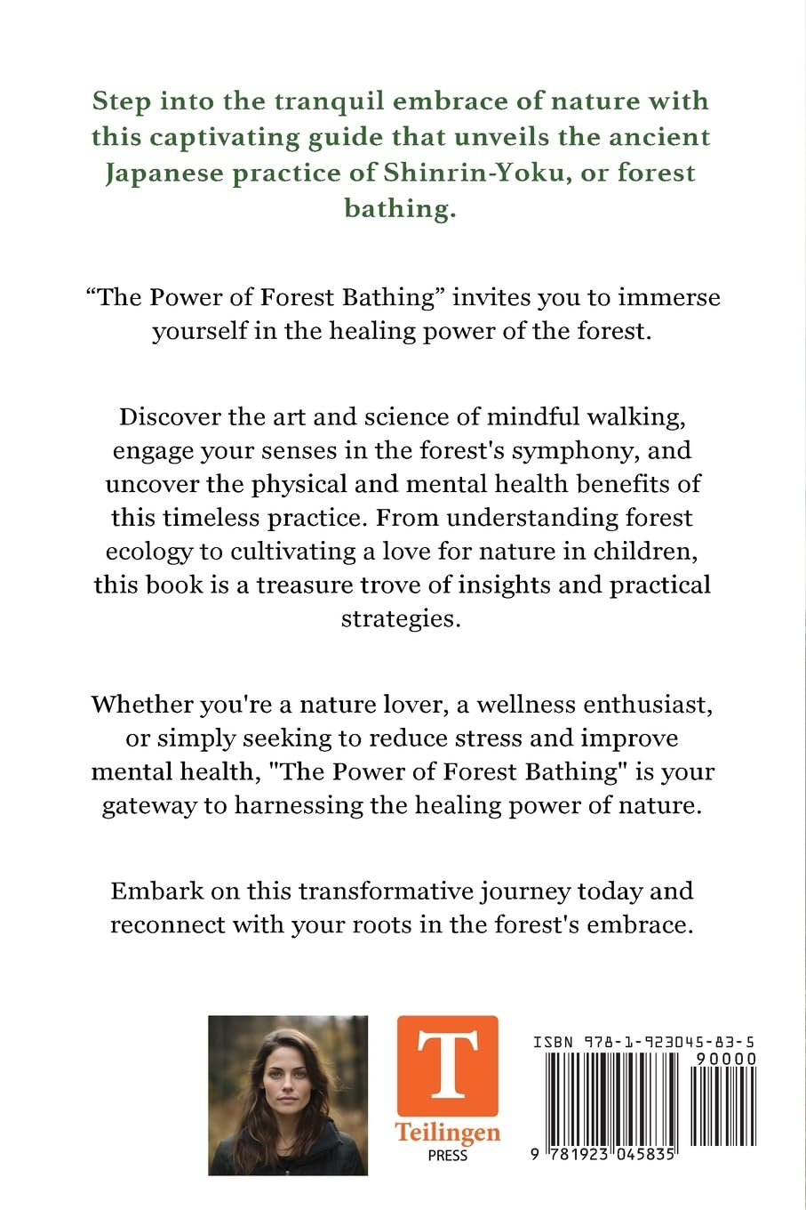 The Power of Forest Bathing: A Comprehensive Guide to Shinrin-Yoku, the Japanese Practice of Healing and Mindfulness in Nature by Naomi Rohan