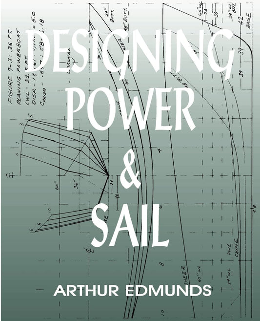 Designing Power & Sail Contributor(s): Edmunds, Arthur (Author)