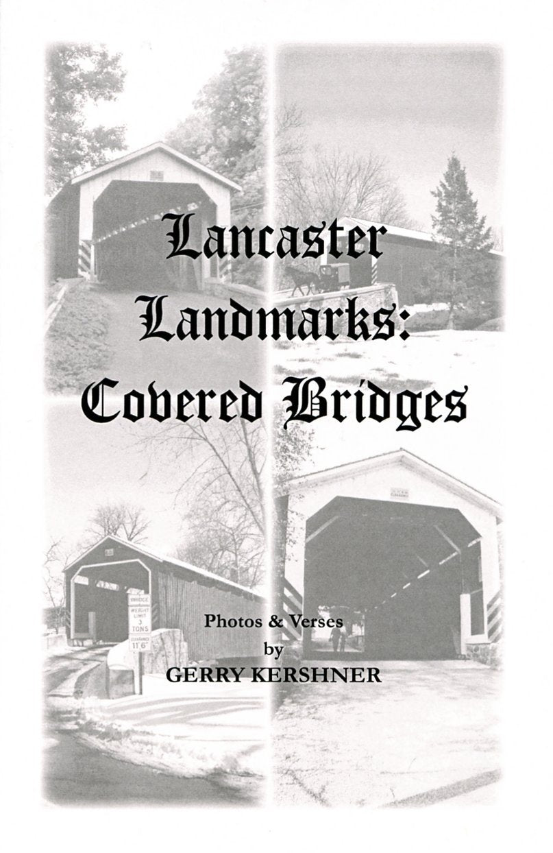 Lancaster Landmarks: Covered Bridges by Gerry Kershner (Author)