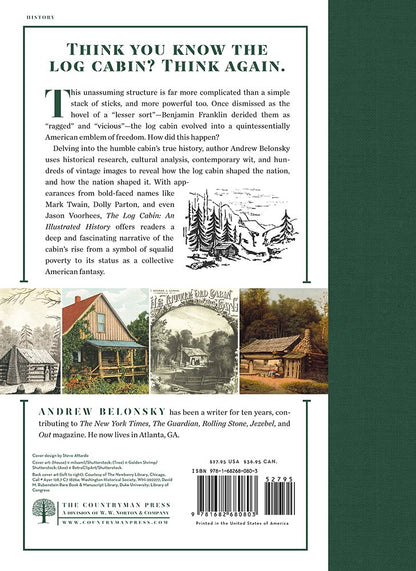 The Log Cabin: An Illustrated History by Andrew Belonsky