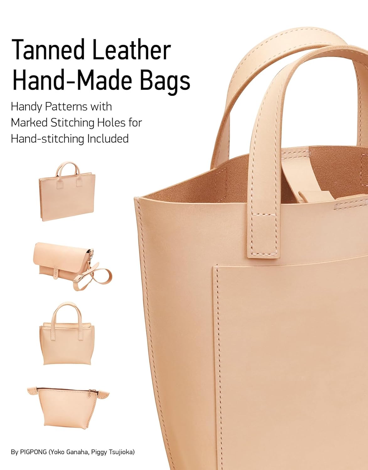 Tanned Leather Hand-Made Bags: Ultimate Techniques by Yoko Ganaha, Piggy Tsujioka