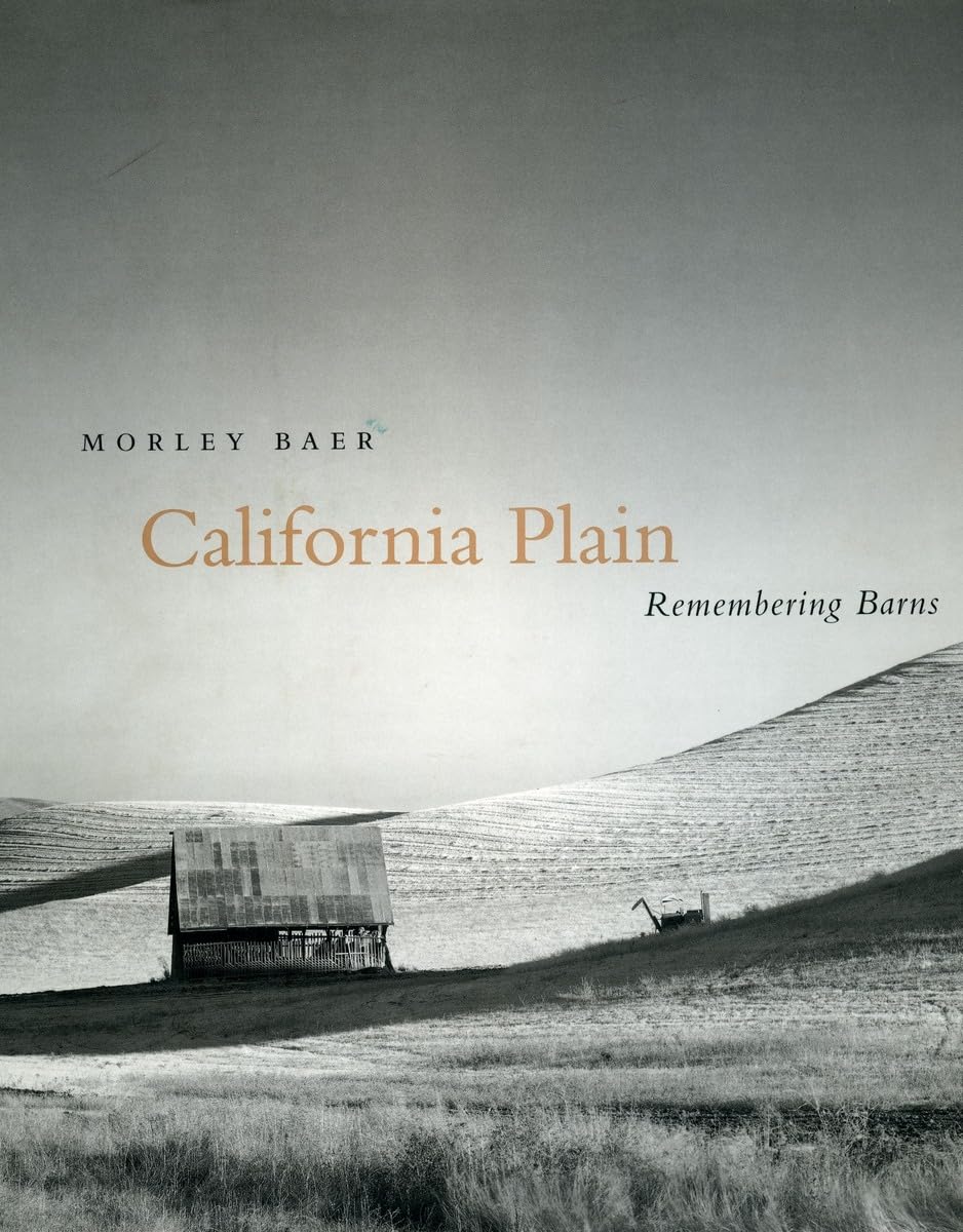 California Plain: Remembering Barns by Moreley Baer