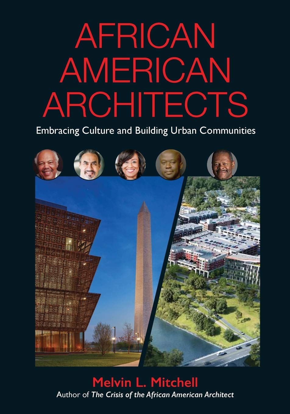 African American Architects: Embracing Culture and Building Urban Communities by Melvin L. Mitchell