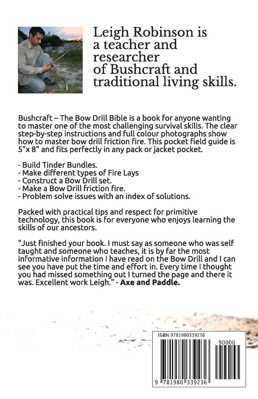 Bushcraft - The Bow Drill Bible. by Leigh Robinson