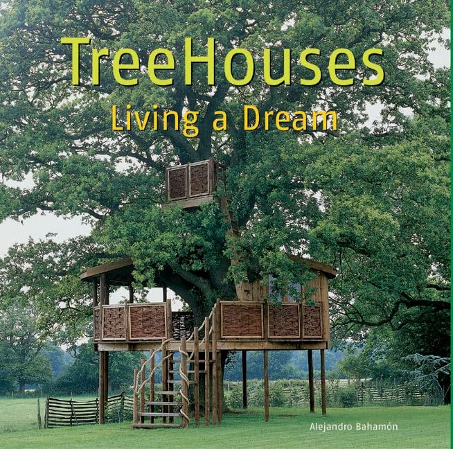 Treehouses: Living a Dream by Alejandro Bahamon (Author)