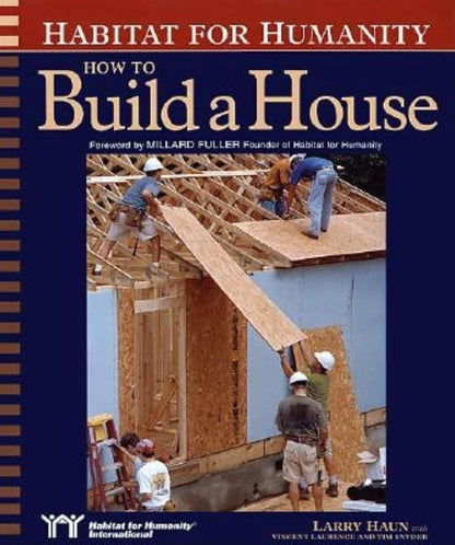 Habitat for Humanity: How to Build a House by Larry Haun, Angela C Johnson