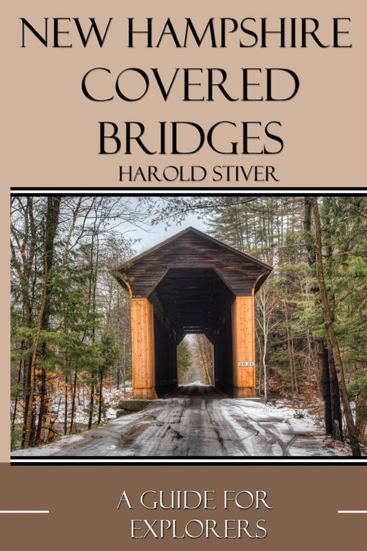 New Hampshire Covered Bridges by Harold Stiver