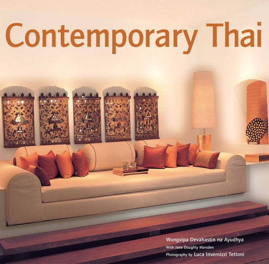 Contemporary Thai: Design, Interiors, Architecture by Wongvipa Devahastin na Ayudhya (Author), Jane Doughty Marsden (Author), Luca Invernizzi Tettoni (Photographer)