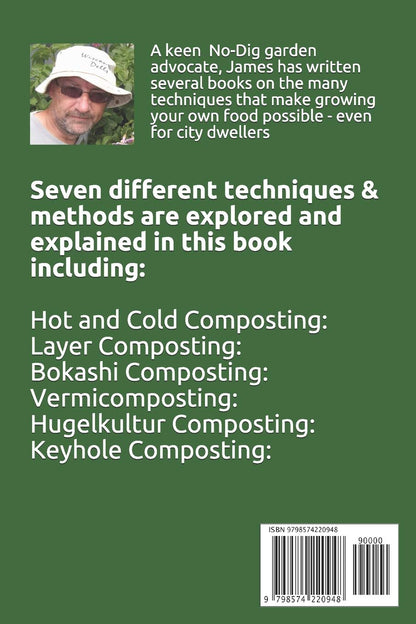 Composting For The Savvy Gardener: Including Hot and Cold Composting, Layer Mulching, Vermiculture and Bokashi (No Dig Gardening Techniques) by James Paris