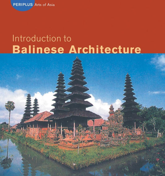 Introduction to Balinese Architecture by Julian Davison (Author), Bruce Granquist (Illustrator), Mubinas Hanafi (Illustrator), Nengah Enu (Illustrator), Luca Invernizzi Tettoni (Photographer)