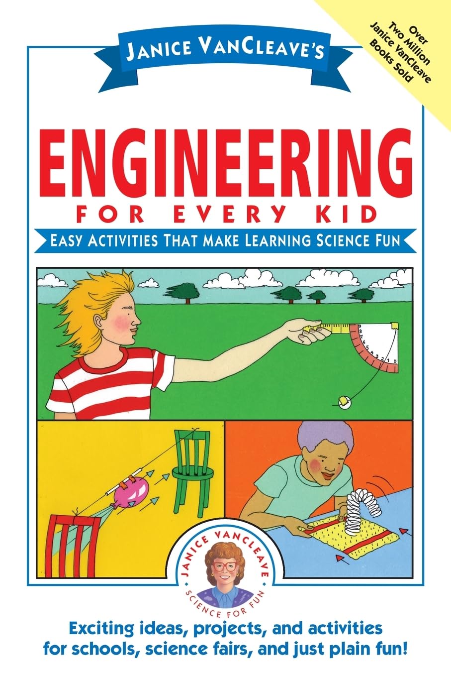 Janice VanCleave's Engineering for Every Kid by Janice VanCleave