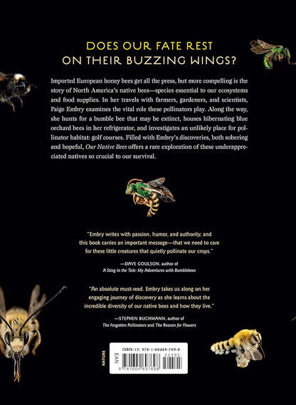 Our Native Bees: North America's Endangered Pollinators and the Fight to Save Them by Paige Embry