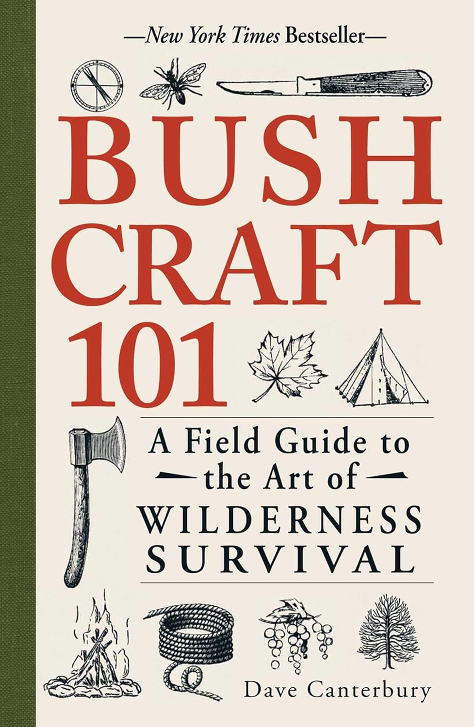 Bushcraft 101: A Field Guide to the Art of Wilderness Survival by Dave Canterbury