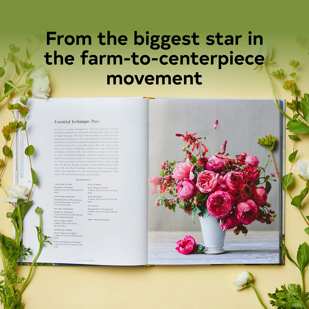 Floret Farm's a Year in Flowers: Designing Gorgeous Arrangements for Every Season by Erin Benzakein,  with Julie Chai, Jill Jorgensen, and Chris Benzakein (Photographer)