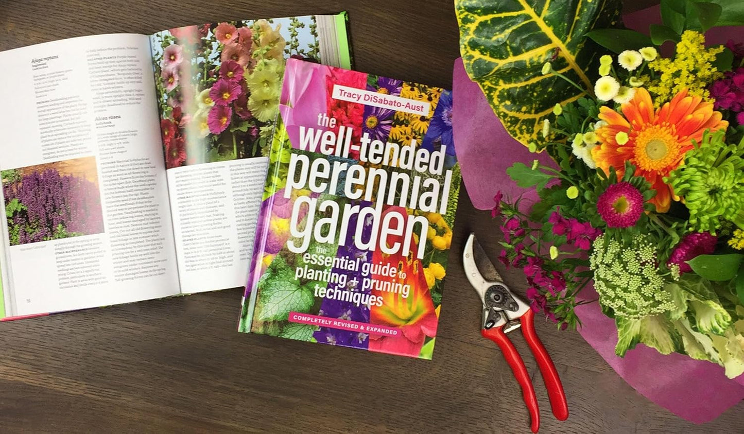 The Well-Tended Perennial Garden: The Essential Guide to Planting and Pruning Techniques (Revised, Expanded) by Tracy Disabato-Aust