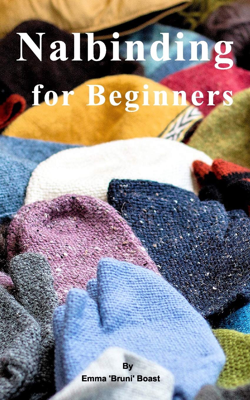 Nalbinding for Beginners by Emma 'Bruni' Boast (Author)