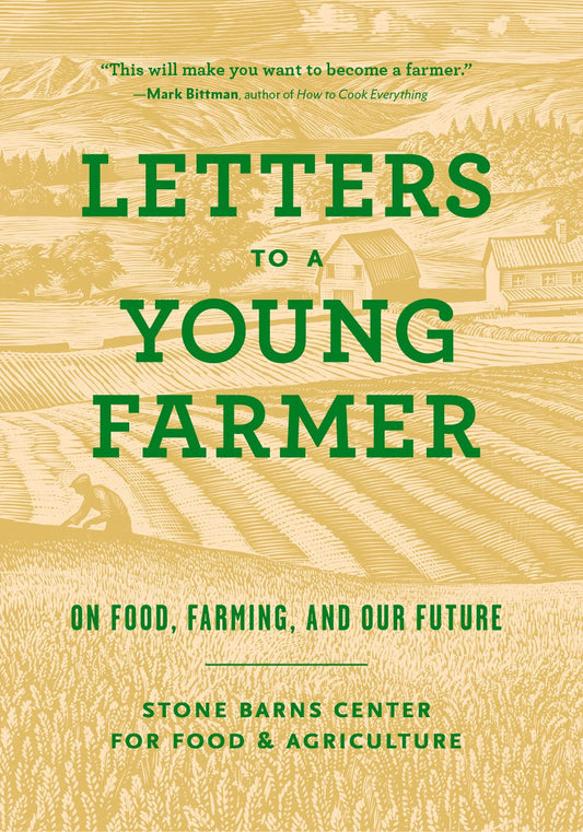 Letters to a Young Farmer: On Food, Farming, and Our Future by Martha Hodgkins