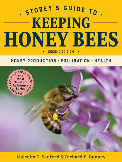 Storey's Guide to Keeping Honey Bees, 2nd Edition: Honey Production, Pollination, Health by Malcolm T Sanford & Richard E Bonney