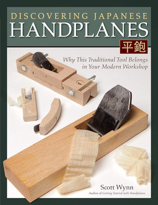 Discovering Japanese Handplanes: Why This Traditional Tool Belongs in Your Modern Workshop by Scott Wynn