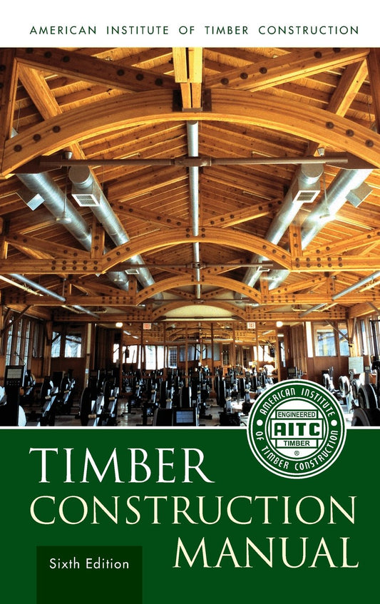 Timber Construction Manual 6th Edition