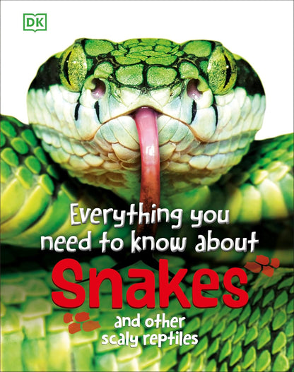 Everything You Need to Know about Snakes: And Other Scaly Reptiles by John Woodward