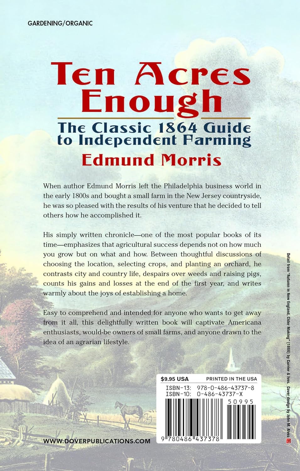 Ten Acres Enough: The Classic 1864 Guide to Independent Farming by Edmund Morris